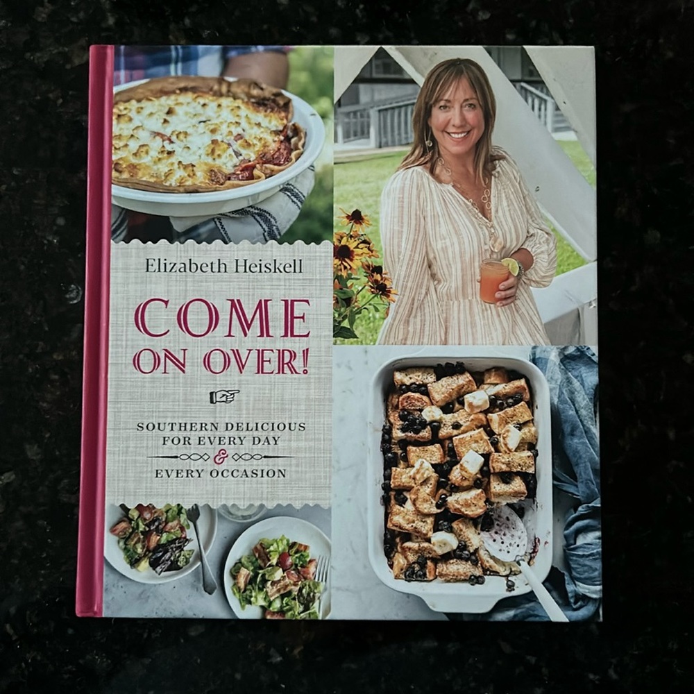ELIZABETH HEISKELL: COME ON OVER COOK BOOK